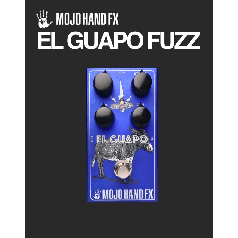 mojo-hand-fx-el-guapo-fuzz Mojo Hand FX El Guapo Fuzz