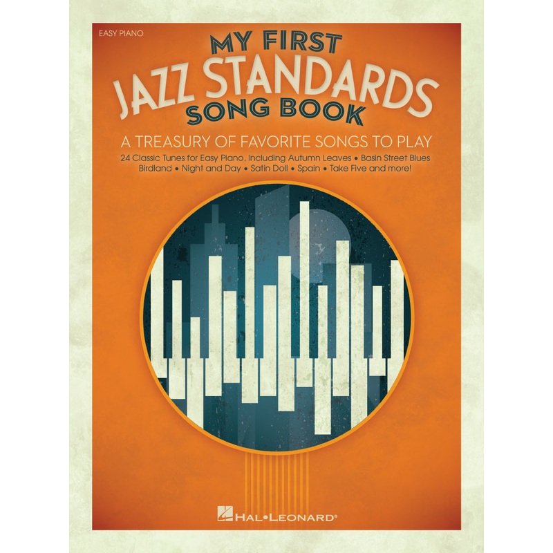 my-first-jazz-standards-song-book-a-treasury-of-favorite-songs-to-play-easy-piano My First Jazz Standards Song Book: A Treasury of Favorite Songs to Play (Easy Piano)