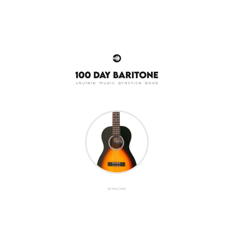 100-day-baritone-ukulele-music-practice-book 100 Day Baritone Ukulele Music Practice Book