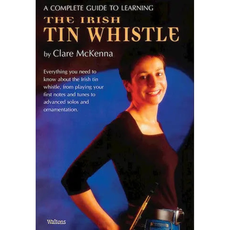 a-complete-guide-to-learning-the-irish-tin-whistle-book-only A Complete Guide to Learning the Irish Tin Whistle Book Only