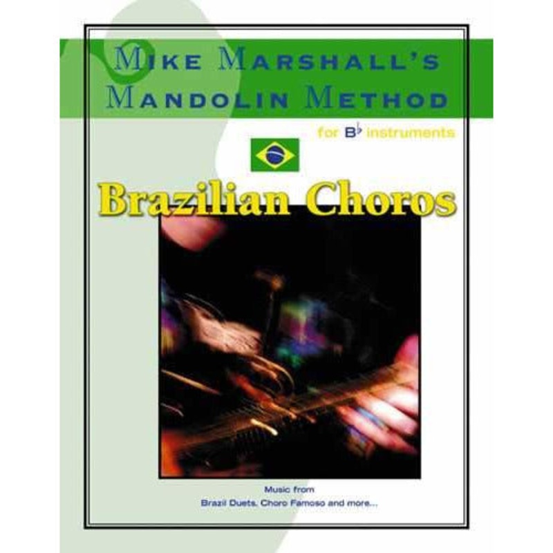 mike-marshall-s-mandolin-method-brazilian-choros-for-bb-instruments Mike Marshall's Mandolin Method - Brazilian Choros for Bb Instruments