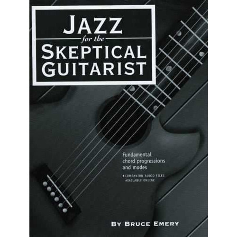 jazz-for-the-skeptical-guitarist JAZZ FOR THE SKEPTICAL GUITARIST