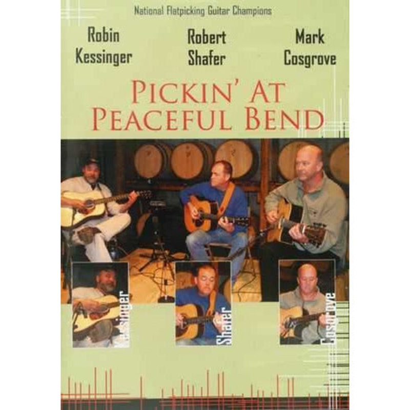 dvd-robin-kessinger-robert-shafer-mark-cosgrove-pickin-at-peaceful-bend DVD - Robin Kessinger, Robert Shafer, Mark Cosgrove: Pickin' at Peaceful Bend