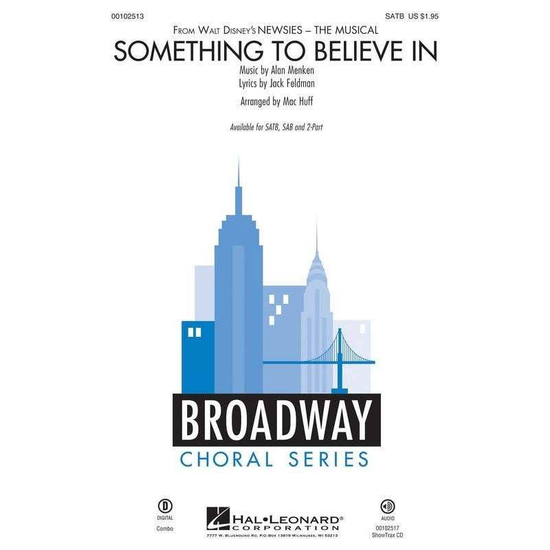 something-to-believe-in-from-newsies-alan-menken-arr-mac-huff-choral-showtrax-cd Something To Believe In (from Newsies), Alan Menken Arr. Mac Huff Choral Showtrax CD