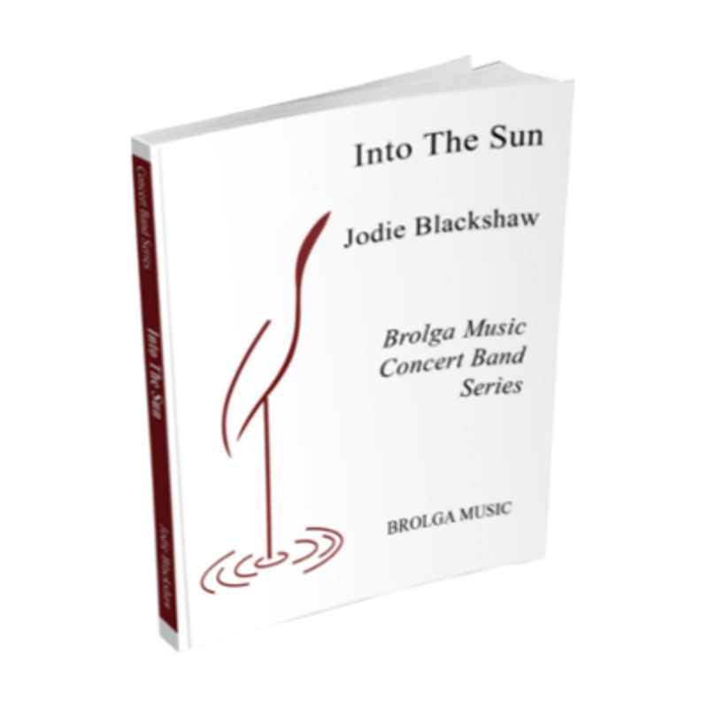 into-the-sun-jodie-blackshaw-concert-band-chart-grade-3-5 Into The Sun, Jodie Blackshaw Concert Band Chart Grade 3.5