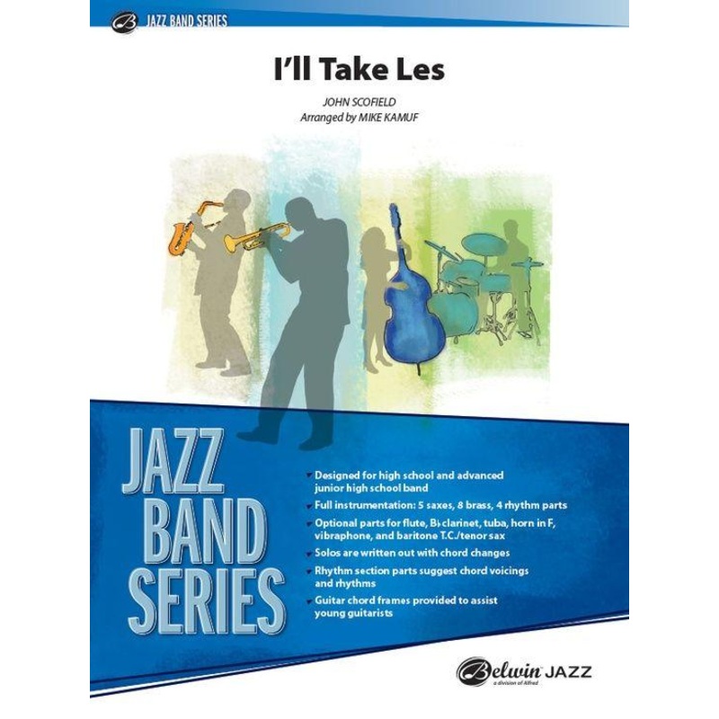 ill-take-les-scofield-arr-mike-kamuf-stage-band-chart-grade-3 Ill Take Les, Scofield Arr. Mike Kamuf Stage Band Chart Grade 3