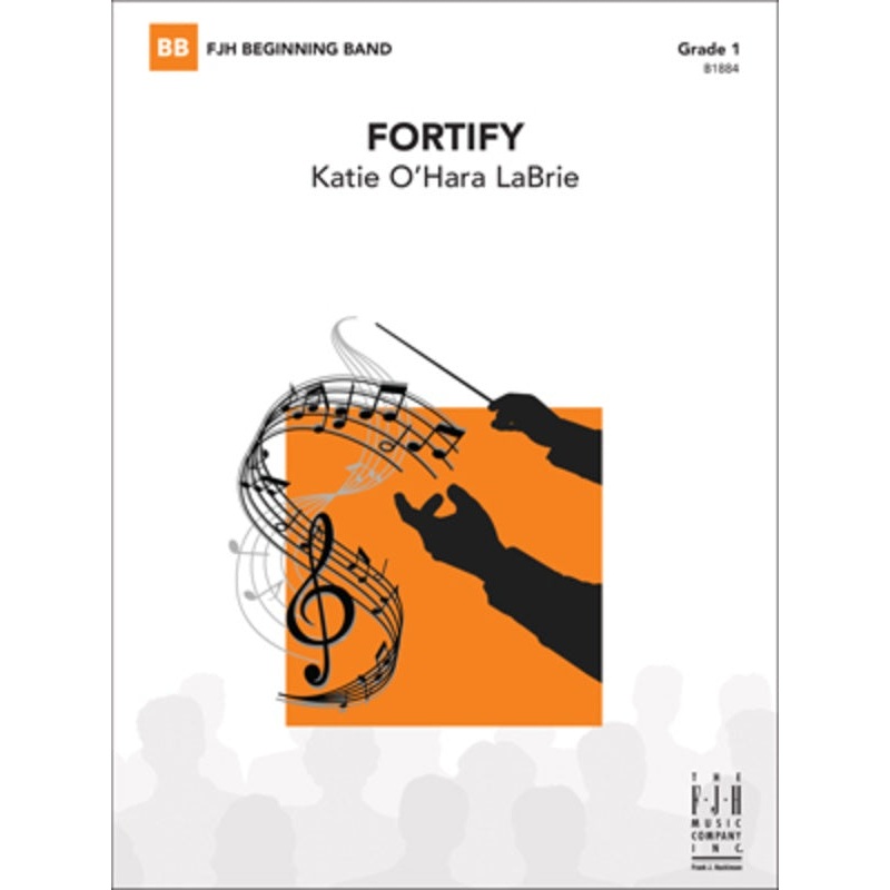 fortify-katie-o-hara-labrie-concert-band-chart-grade-1 Fortify, Katie O'Hara LaBrie, Concert Band Chart Grade 1