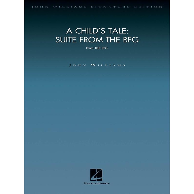 a-child-s-tale-suite-from-the-bfg-john-williams-full-orchestra A Child's Tale: Suite from The BFG, John Williams Full Orchestra
