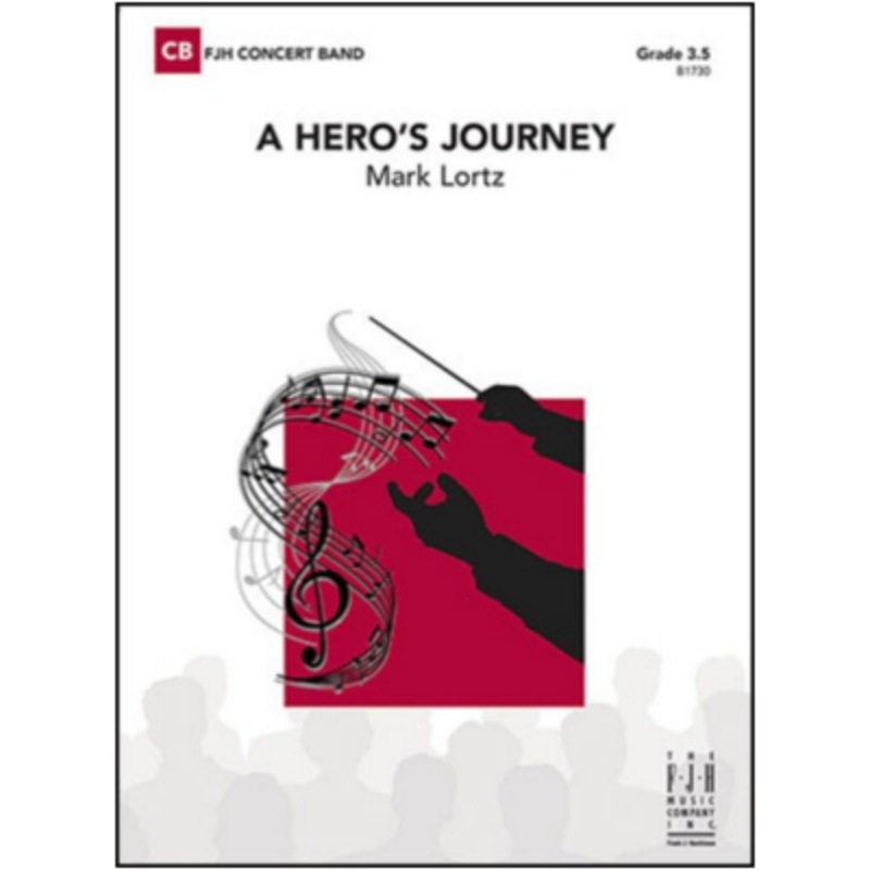 a-hero-s-journey-mark-lortz-concert-band-chart-grade-3-5 A Hero's Journey, Mark Lortz Concert Band Chart Grade 3.5