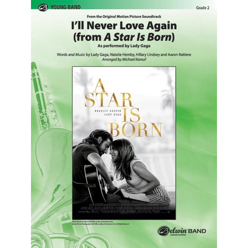 ill-never-love-again-from-a-star-is-born-lady-gaga-arr-michael-kamuf-concert-band-chart-grade-2 Ill Never Love Again (from A Star Is Born), Lady Gaga Arr. Michael Kamuf Concert Band Chart Grade 2