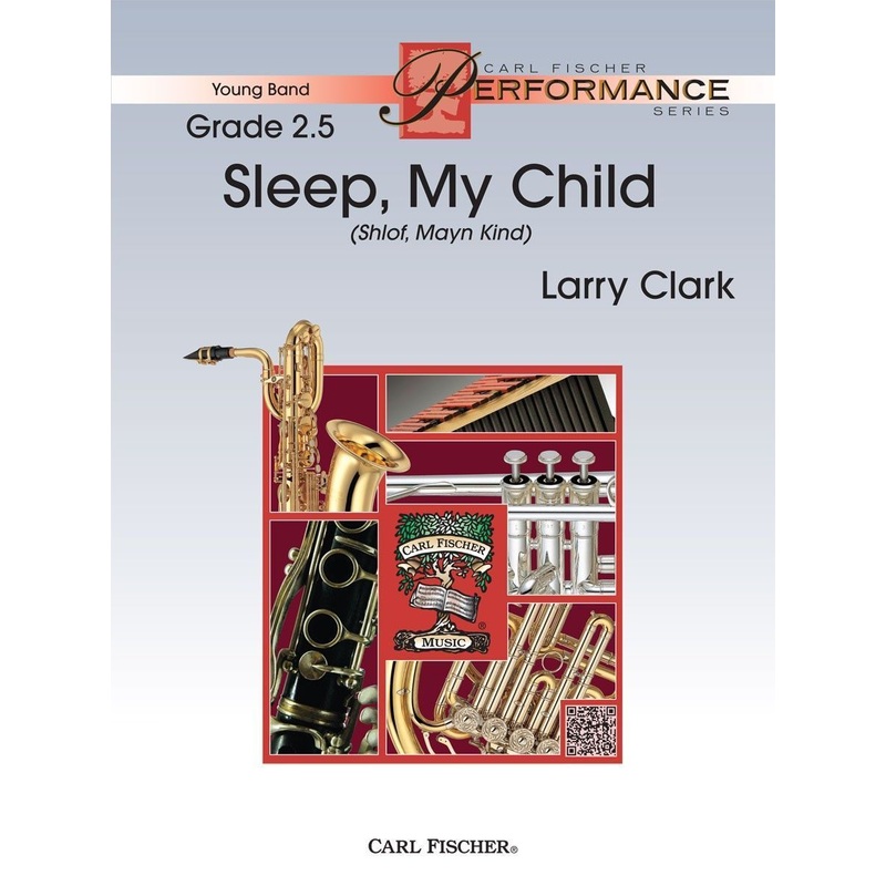 sleep-my-child-larry-clark-concert-band-grade-2-5 Sleep, My Child, Larry Clark Concert Band Grade 2.5