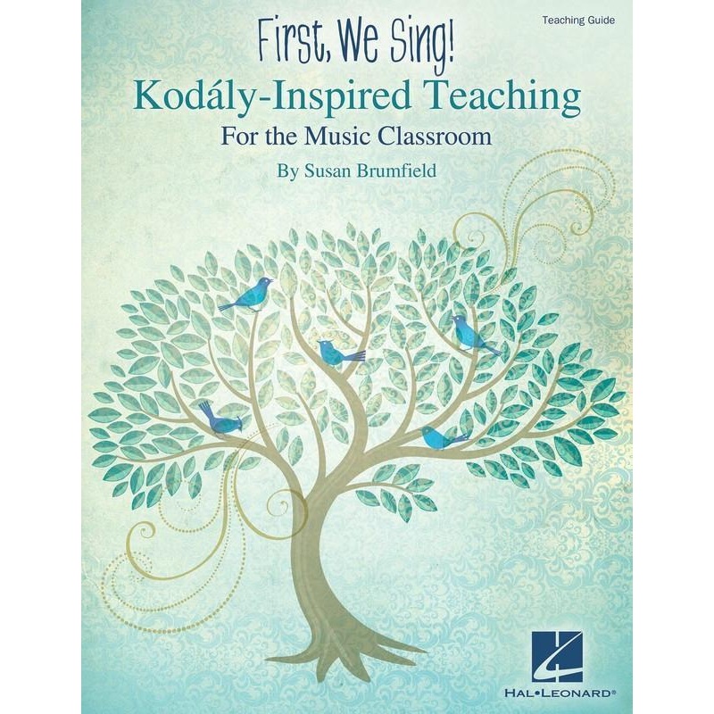 first-we-sing-kodaly-inspired-teaching First, We Sing! Kodaly-Inspired Teaching
