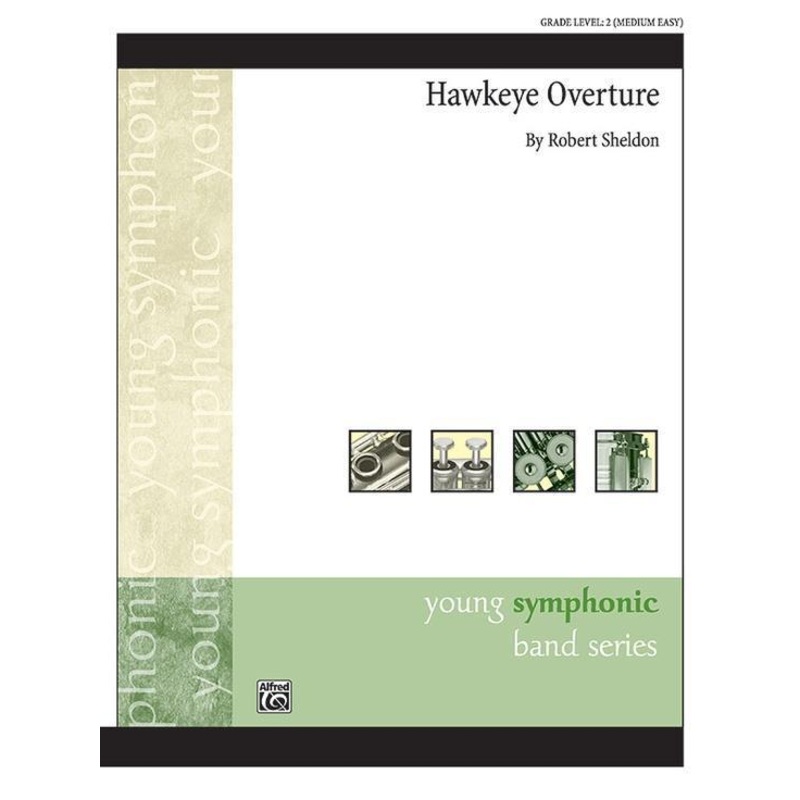hawkeye-overture-robert-sheldon-concert-band-grade-2 Hawkeye Overture, Robert Sheldon Concert Band Grade 2