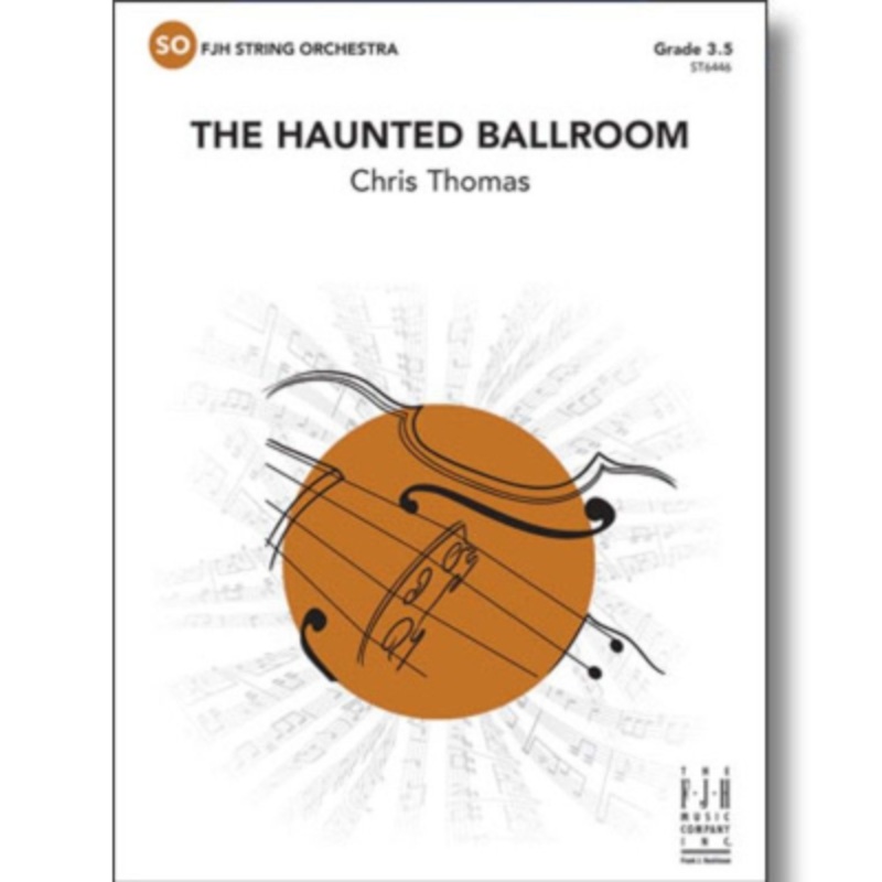 the-haunted-ballroom-chris-thomas-string-orchestra-grade-3-5 The Haunted Ballroom, Chris Thomas String Orchestra Grade 3.5