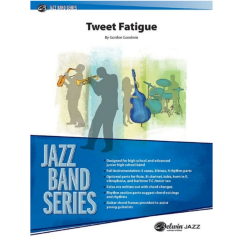tweet-fatigue-gordon-goodwin-stage-band-chart-grade-3-5 Tweet Fatigue, Gordon Goodwin Stage Band Chart Grade 3.5