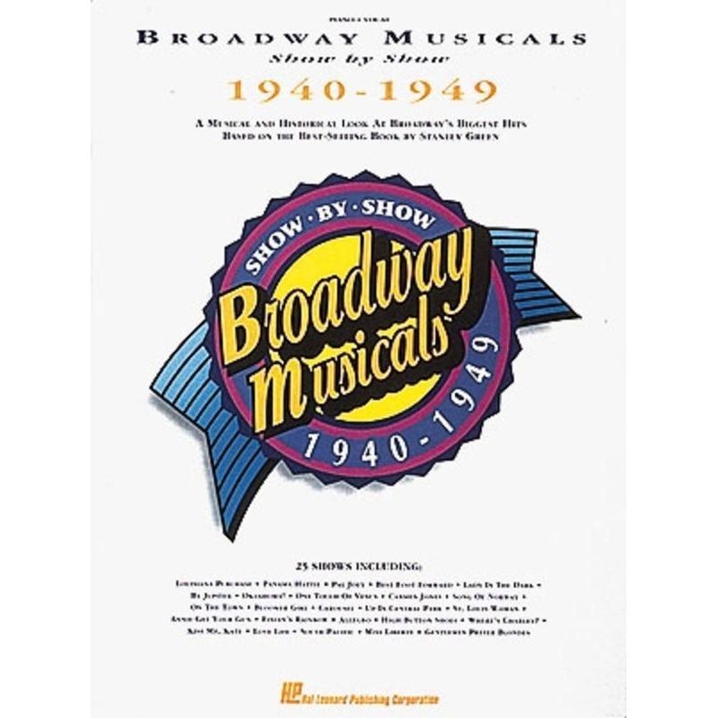broadway-musicals-show-by-show-1940-1949-piano-vocal-guitar Broadway Musicals Show By Show 1940-1949, Piano Vocal & Guitar