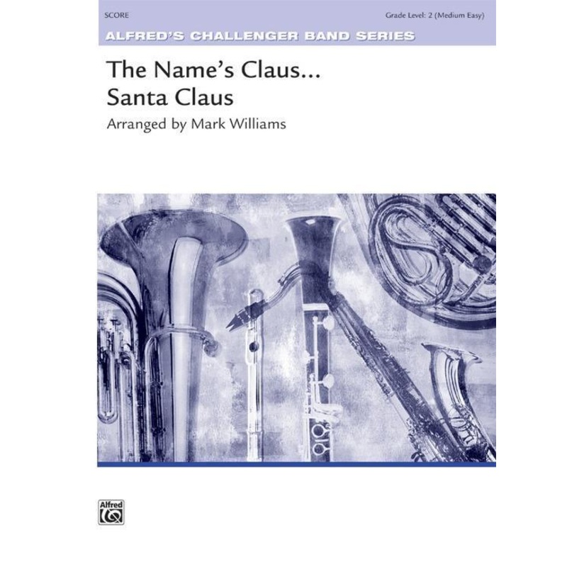 the-names-claus-santa-claus-arr-mark-williams-concert-band-grade-2 The Names Claus . . . Santa Claus, Arr. Mark Williams Concert Band Grade 2