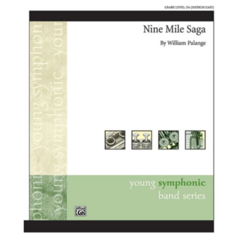 nine-mile-saga-william-palange-concert-band-chart-grade-2-5 Nine Mile Saga, William Palange Concert Band Chart Grade 2.5