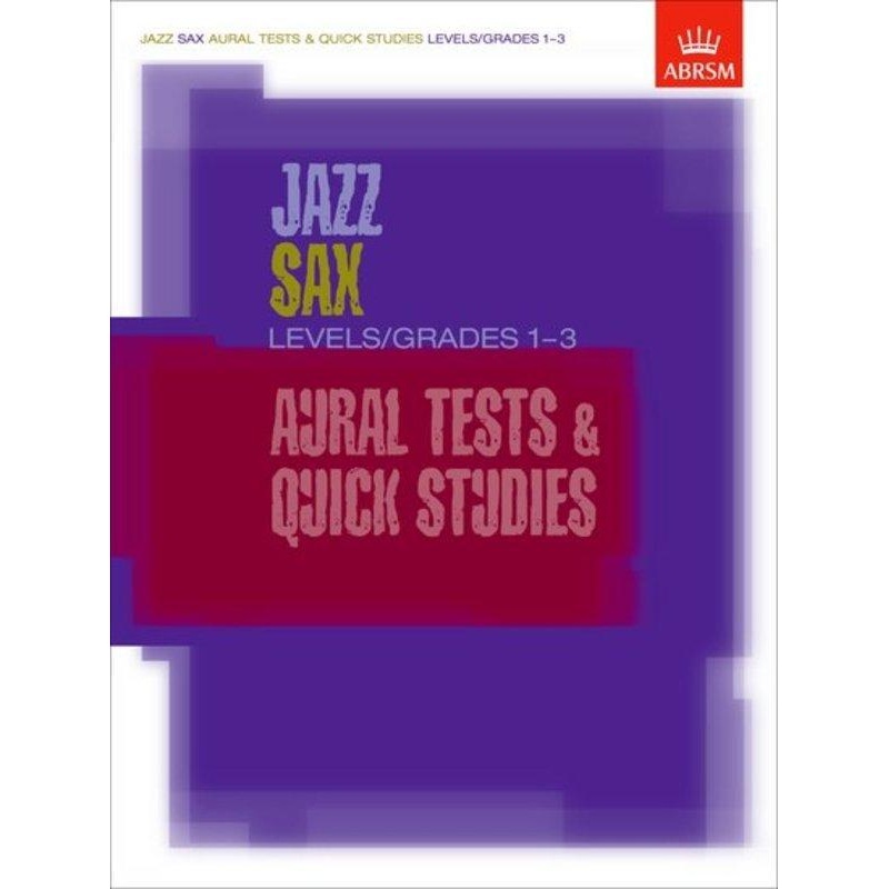 abrsm-jazz-sax-aural-tests-quick-studies-grades-1-3 ABRSM Jazz Sax Aural Tests & Quick Studies Grades 1-3