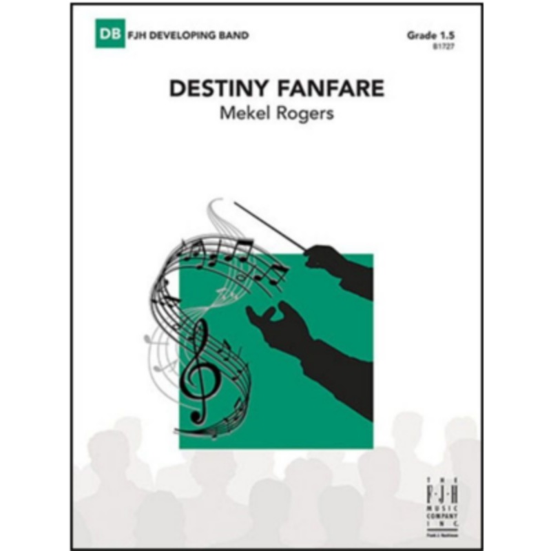 destiny-fanfare-mekel-rogers-concert-band-chart-grade-1-5 Destiny Fanfare, Mekel Rogers Concert Band Chart Grade 1.5