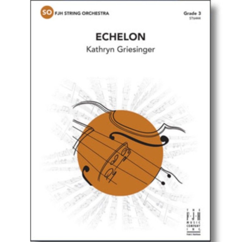 echelon-kathryn-griesinger-string-orchestra-grade-3 Echelon, Kathryn Griesinger String Orchestra Grade 3