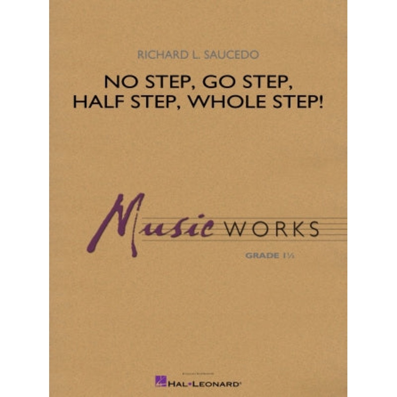 no-step-go-step-half-step-whole-step-richard-l-saucedo-concert-band-grade-1-5 No Step, Go Step, Half Step, Whole Step!, Richard L. Saucedo, Concert Band Grade 1.5