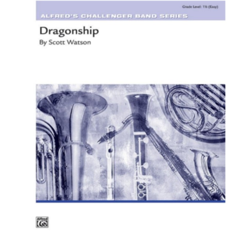 dragonship-scott-watson-concert-band-chart-grade-1-5 Dragonship, Scott Watson Concert Band Chart Grade 1.5