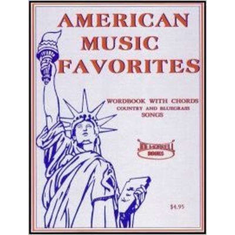 american-music-favorites-country-and-bluegrass-song-book-word-book-with-chords American Music Favorites: Country and Bluegrass Song Book - Word Book with Chords