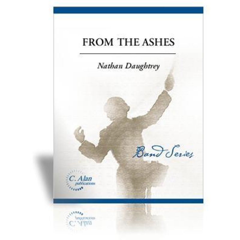 from-the-ashes-nathan-daughtrey-concert-band-grade-4-5 From the Ashes, Nathan Daughtrey Concert Band Grade 4.5