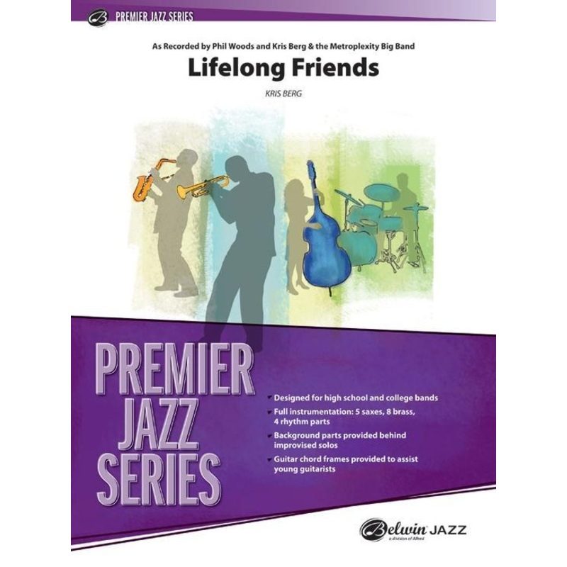 lifelong-friends-arr-kris-berg-stage-band-grade-4 Lifelong Friends, Arr. Kris Berg Stage Band Grade 4
