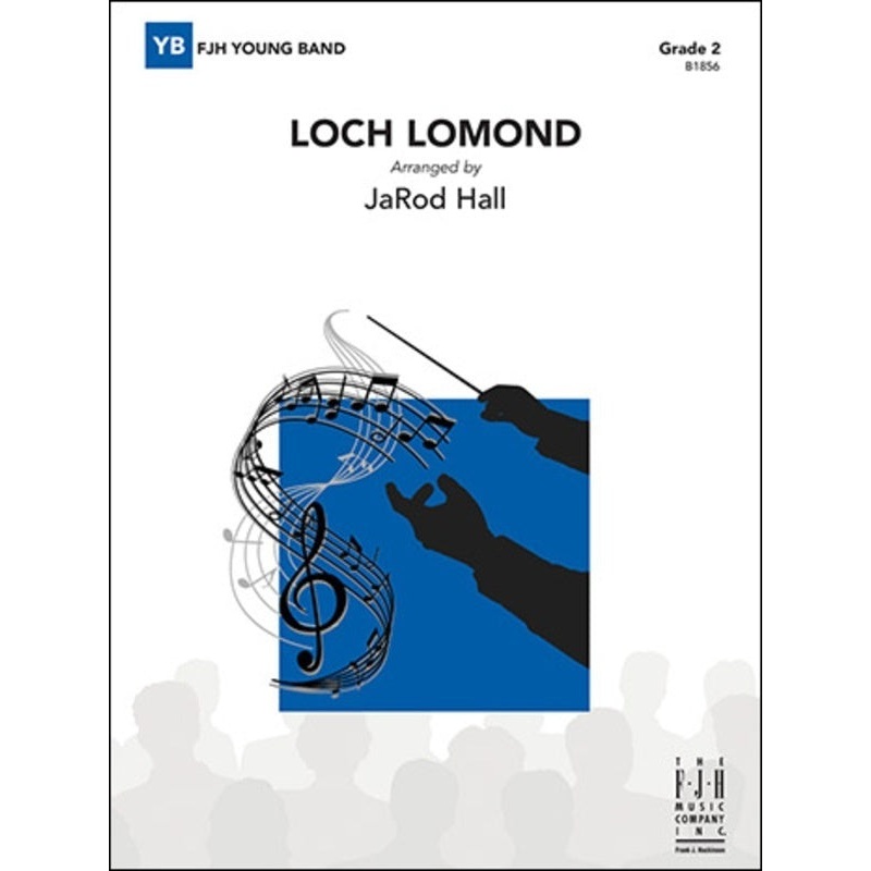 loch-lomond-jarod-hall-concert-band-grade-2 Loch Lomond, JaRod Hall, Concert Band Grade 2