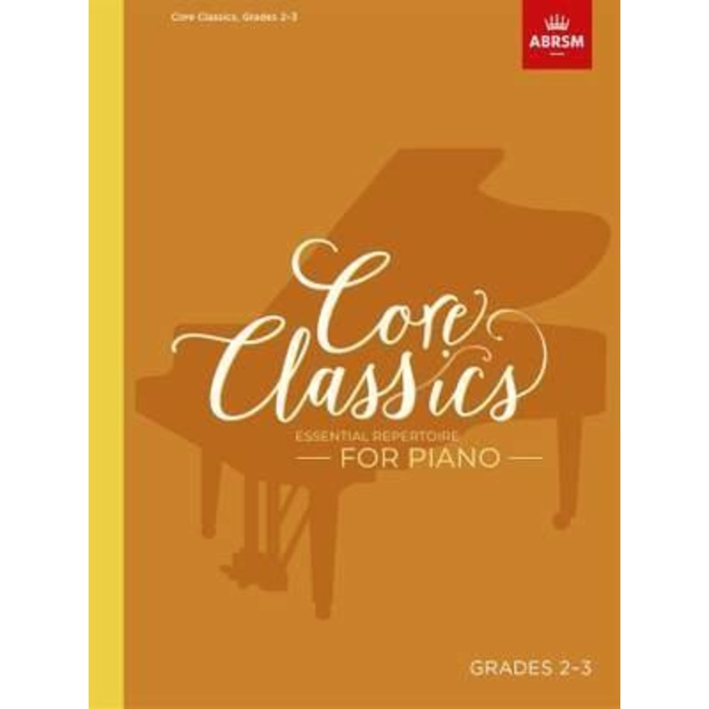 abrsm-core-classics-piano-book-2-grades-2-3 ABRSM Core Classics Piano Book 2 Grades 2-3