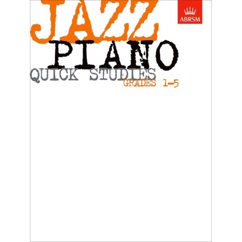 abrsm-jazz-piano-quick-studies-grade-1-5 ABRSM Jazz Piano Quick Studies Grade 1-5