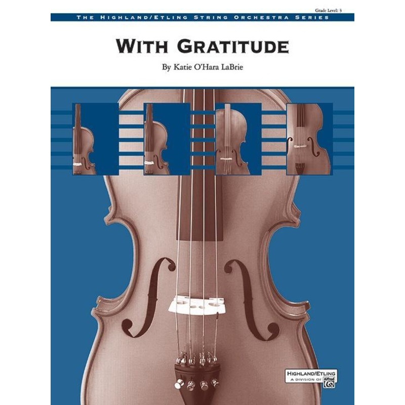 with-gratitude-katie-ohara-labrie-string-orchestra-grade-3 With Gratitude, Katie OHara LaBrie String Orchestra Grade 3
