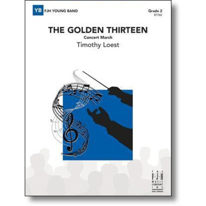 the-golden-thirteen-timothy-loest-concert-band-grade-2 The Golden Thirteen, Timothy Loest Concert Band Grade 2
