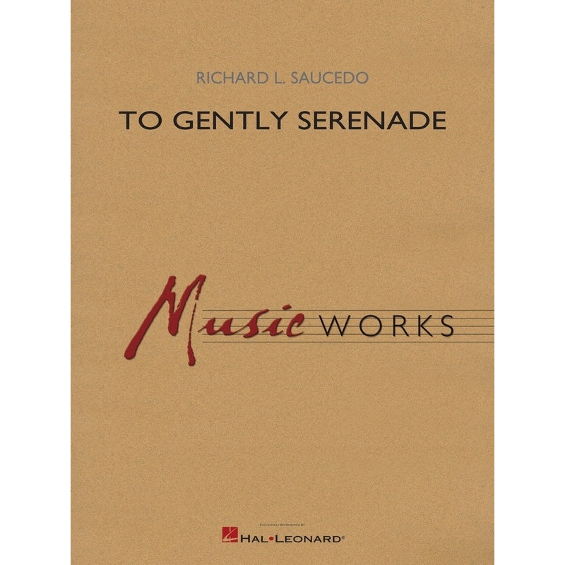 to-gently-serenade-richard-l-saucedo-concert-band-grade-4 To Gently Serenade, Richard L. Saucedo, Concert Band Grade 4