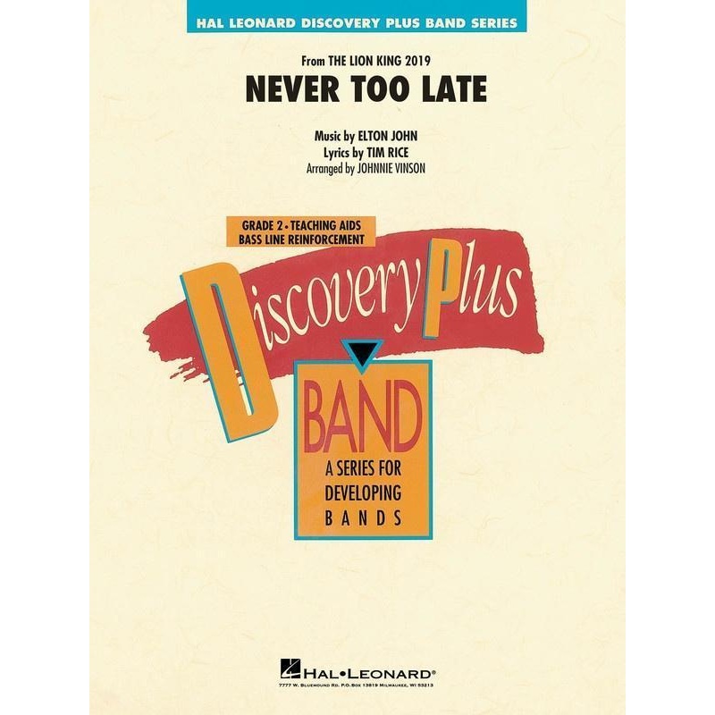 never-too-late-from-the-lion-king-arr-johnnie-vinson-concert-band-grade-2 Never Too Late (from The Lion King), Arr. Johnnie Vinson Concert Band Grade 2