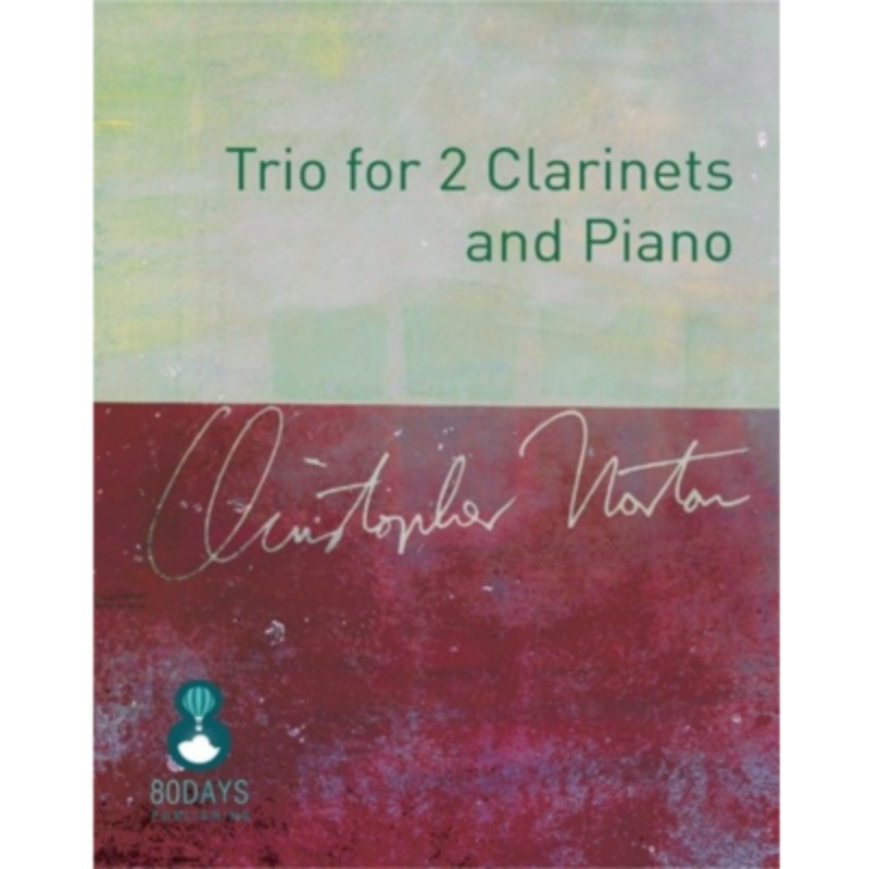 trio-for-2-clarinets-and-piano-christopher-norton Trio for 2 Clarinets and Piano, Christopher Norton