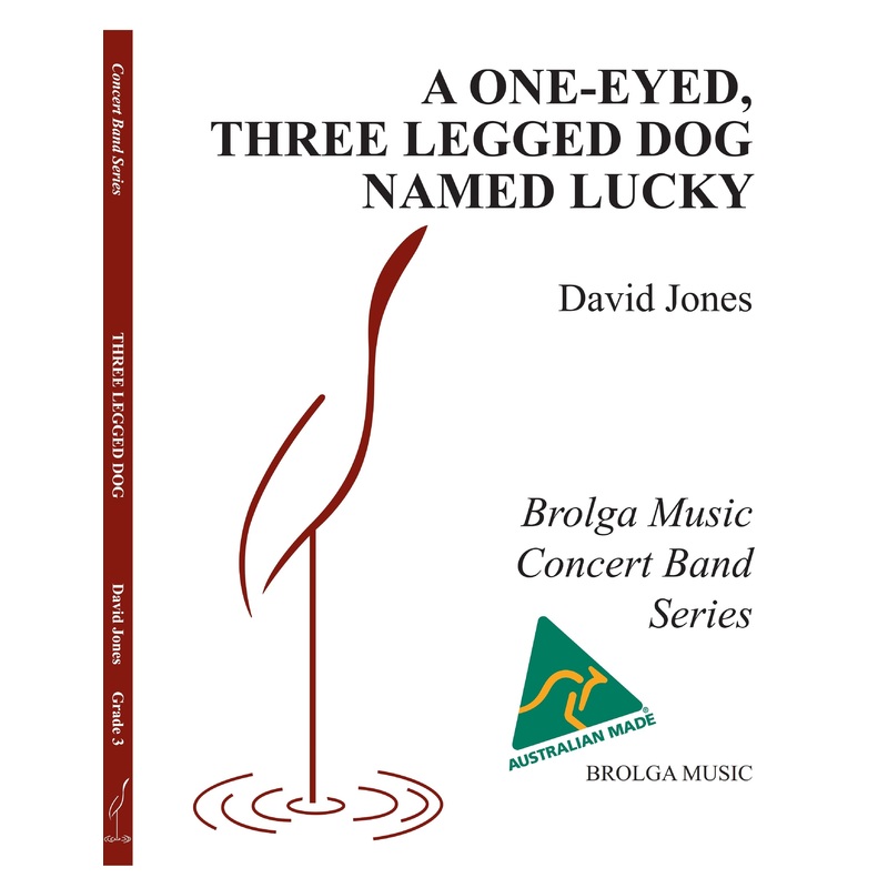 a-one-eyed-three-legged-dog-named-lucky-david-jones-concert-band-grade-3 A One-Eyed, Three-Legged Dog named Lucky, David Jones, Concert Band Grade 3