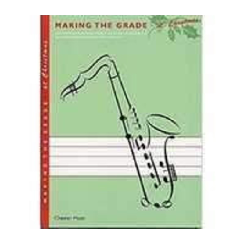 making-the-grade-at-christmas-saxophone-book-cd Making The Grade At Christmas Saxophone Book & CD