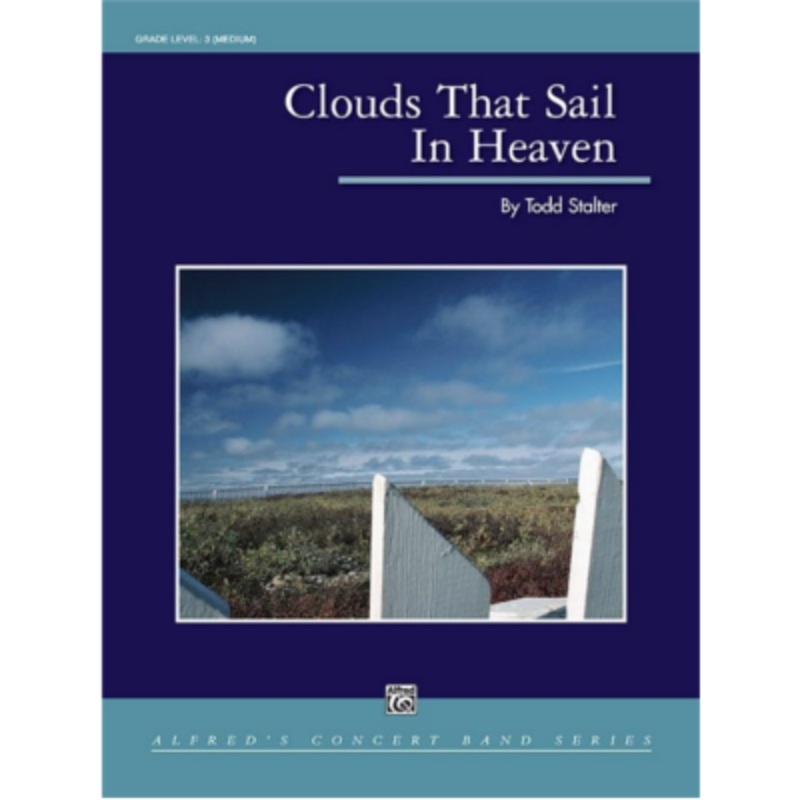 clouds-that-sail-in-heaven-todd-stalter-concert-band-chart-grade-3 Clouds That Sail in Heaven, Todd Stalter Concert Band Chart Grade 3
