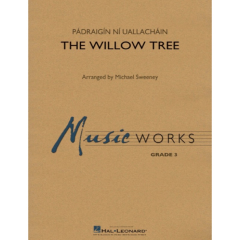 the-willow-tree-uallachain-arr-michael-sweeney-concert-band-chart-grade-3 The Willow Tree, Uallachain Arr. Michael Sweeney Concert Band Chart Grade 3