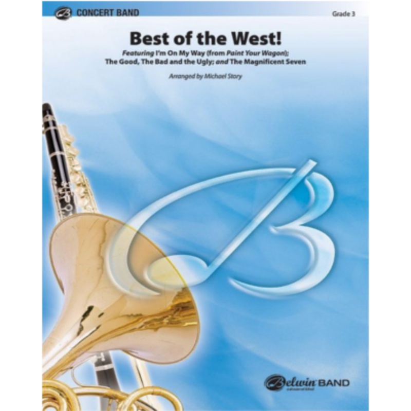 best-of-the-west-arr-michael-story-concert-band-chart-grade-3 Best of the West! Arr. Michael Story Concert Band Chart Grade 3
