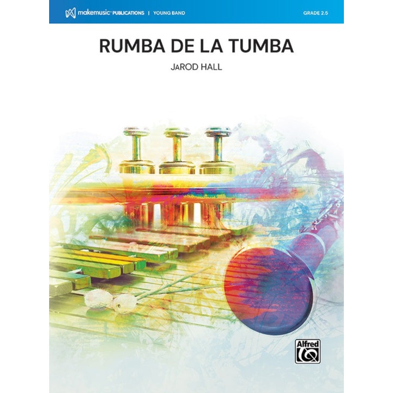 rumba-de-la-tumba-jarod-hall-concert-band-grade-2-5 Rumba de la Tumba, JaRod Hall, Concert Band Grade 2.5