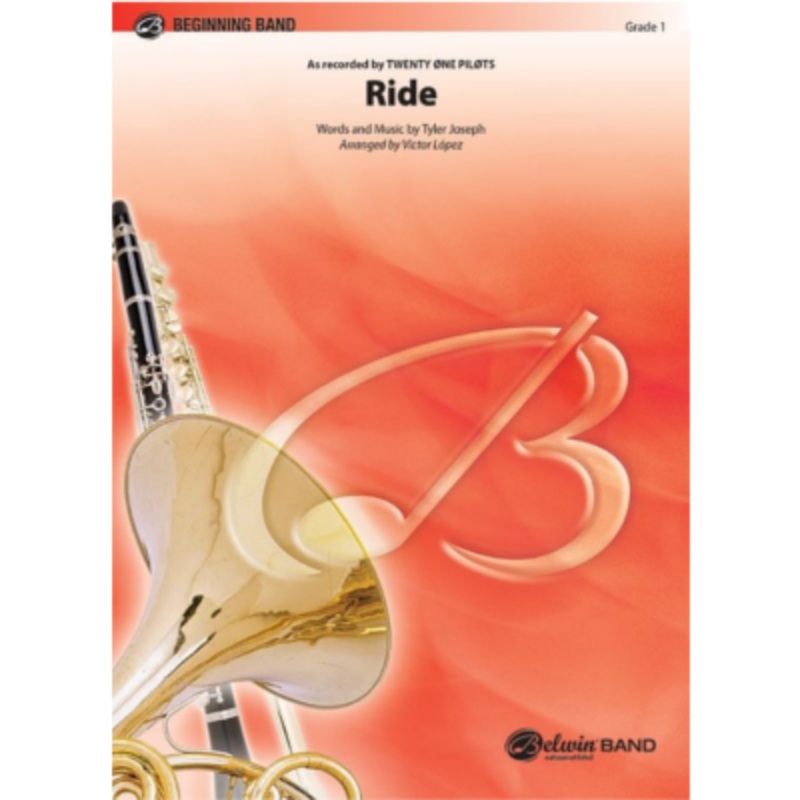 ride-twenty-one-pilots-arr-victor-lopez-concert-band-chart-grade-1 Ride, TWENTY ONE PILOTS Arr. Victor Lopez Concert Band Chart Grade 1
