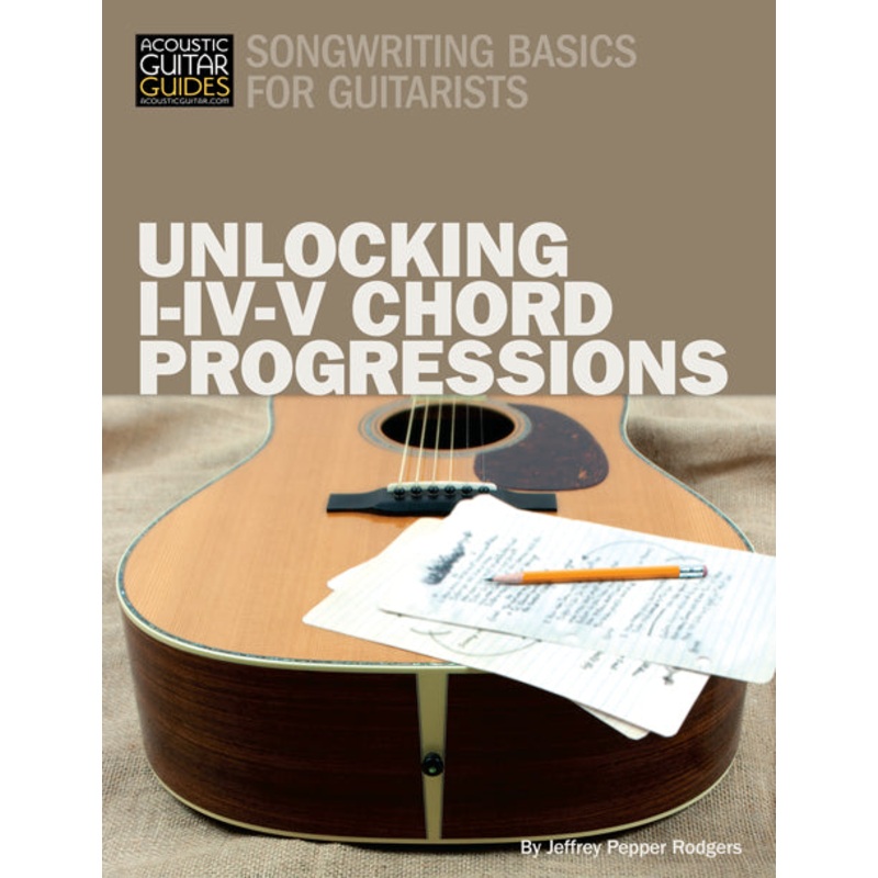 songwriting-basics-for-guitarists-unlocking-i-iv-v-chord-progressions Songwriting Basics for Guitarists: Unlocking I-IV-V Chord Progressions