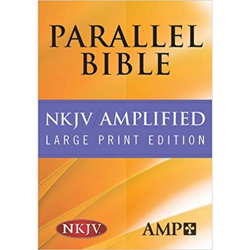 nkjv-amplified-parallel-large-print-bible NKJV Amplified Parallel Large Print Bible