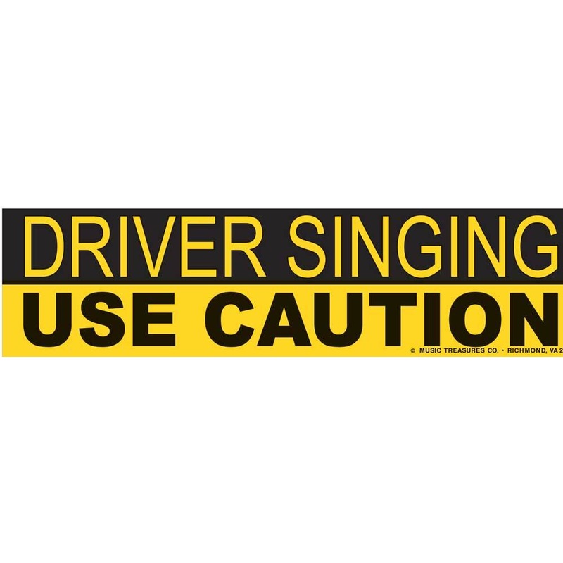 driver-singing-use-caution Driver Singing Use Caution