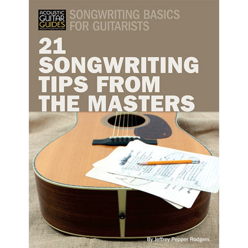 songwriting-basics-for-guitarists-21-songwriting-tips-from-the-masters Songwriting Basics for Guitarists: 21 Songwriting Tips from the Masters