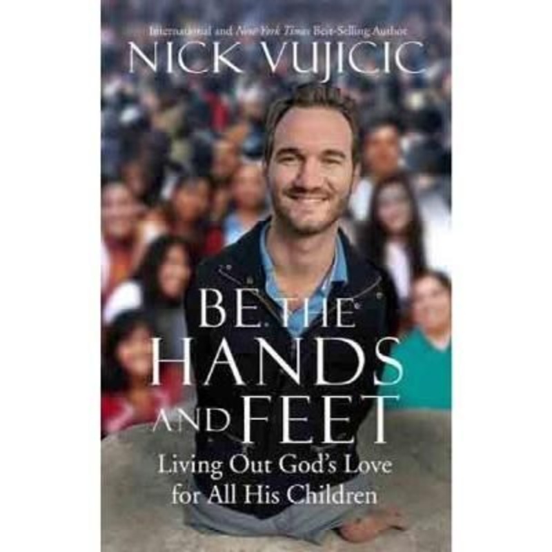book-be-the-hands-and-feet-nick-vujicic Book - Be The Hands And Feet - Nick Vujicic